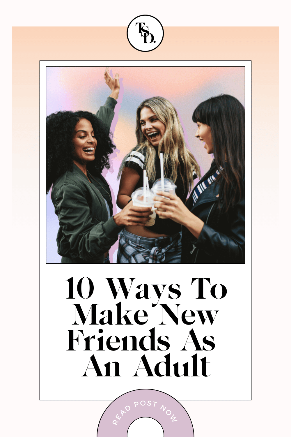 Pin for Pinterest. 10 Ways To Make Friends As An Adult