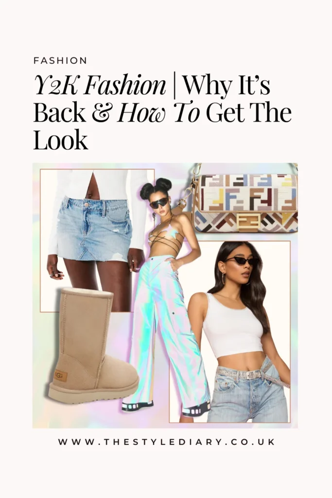 Y2K Fashion  Why It’s Back & How To Get The Look