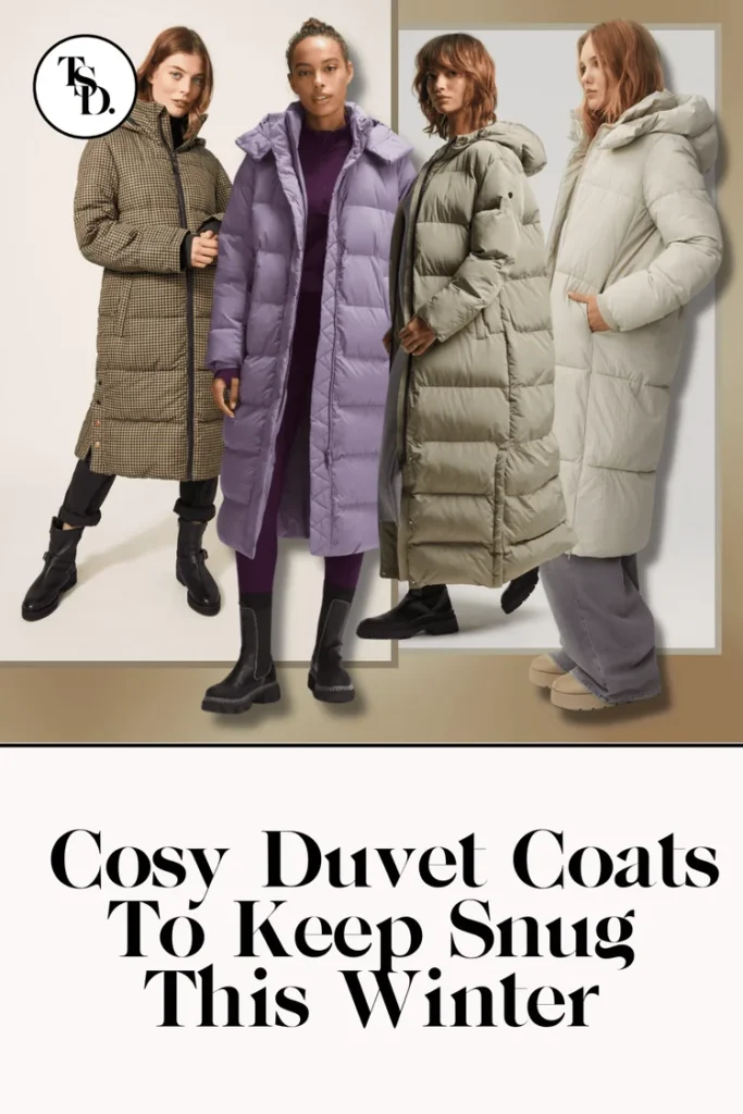 Pin for Pinterest. Cosy Duvet Coats To Keep Snug This Winter