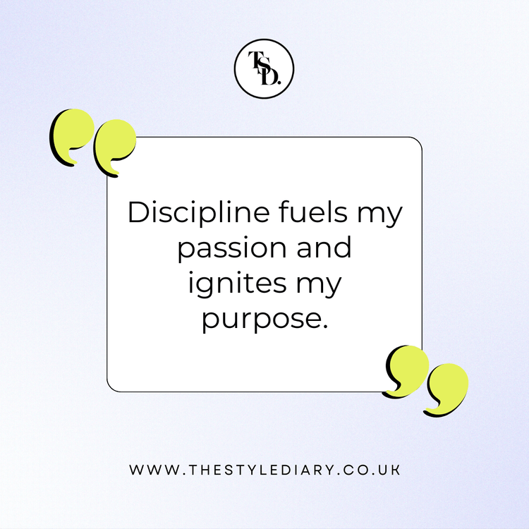 Discipline fuels my passion and ignites my purpose. Positive Affirmations For Discipline