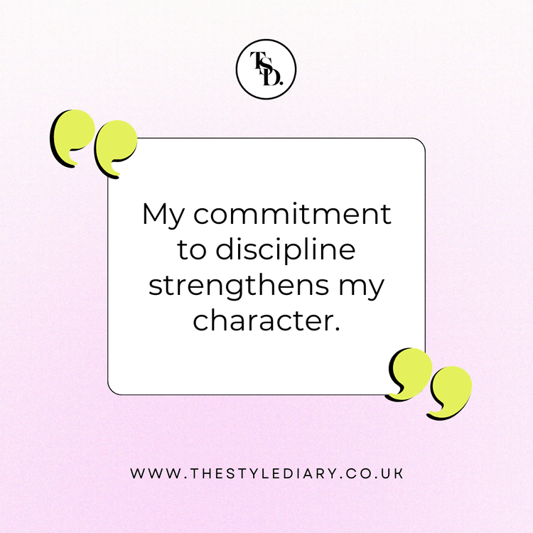 My commitment to discipline strengthens my character. Positive Affirmations For Discipline