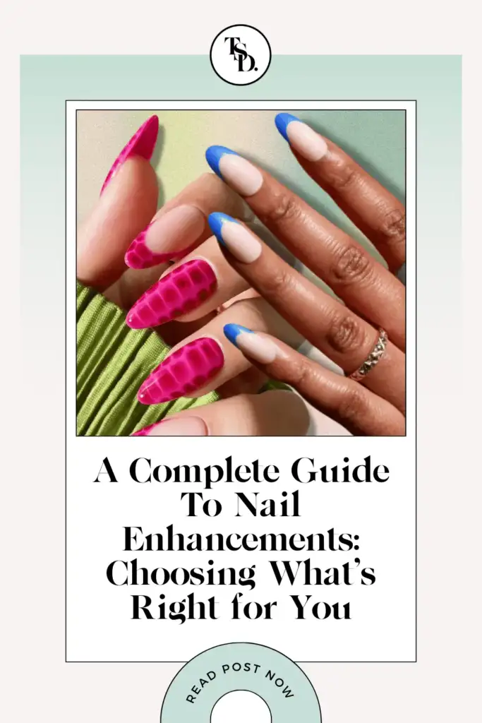 A+Complete+Guide+To+Nail+Enhancements+Choosing+What's+Right+for+You