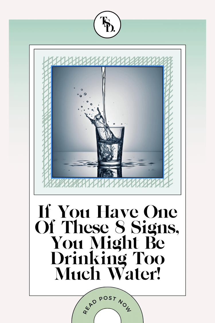 Pin for Pinterest. If You Have One Of These 8 Signs, You Might Be Drinking Too Much Water!