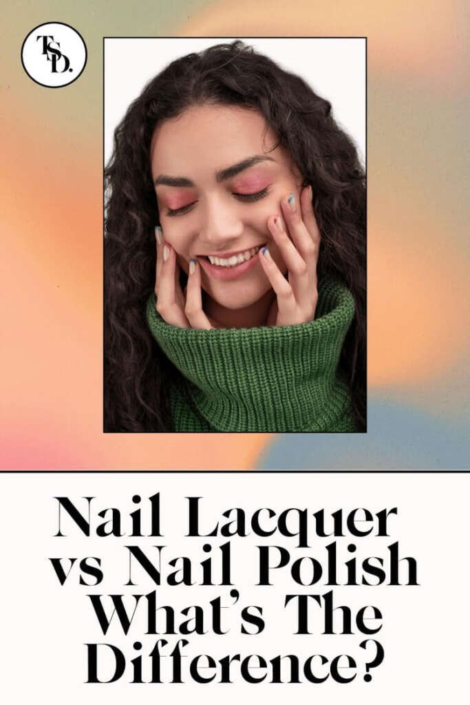 Nail Lacquer vs Nail Polish What’s The Difference