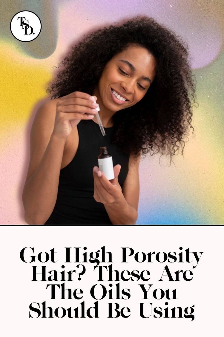 Pin for Pinterest. Got High Porosity Hair? These Are The Oils You Should Be Using